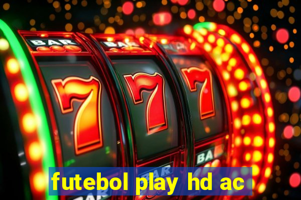 futebol play hd ac